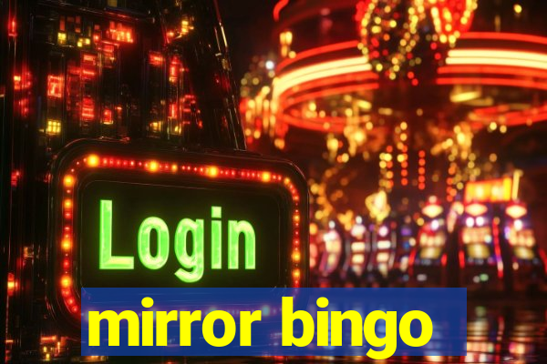 mirror bingo